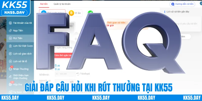 Giải đáp câu hỏi khi rút thưởng tại KK55