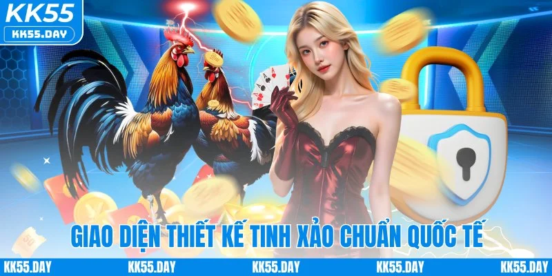 Giao diện thiết kế tinh xảo chuẩn quốc tế